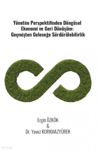 Yönetim Perspektifinden Döngüsel Ekonomi Ve Geri Dönüşüm: Geçmişten Geleceğe Sürdürülebilirlik  Frontansicht 1