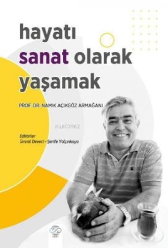Hayatı Sanat Olarak Yaşamak  Frontansicht 1