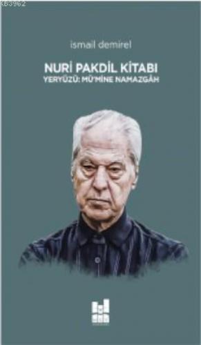 Nuri Pakdil Kitabı Yeryüzü : Mü'mine Namazgah  Frontansicht 1