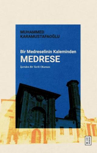Bir Medreselinin Kaleminden Medrese;İçeriden Bir Tarih Okuması  Frontansicht 1