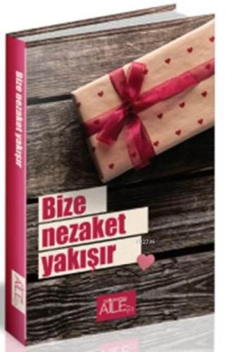 Bize Nezaket Yakışır  Frontansicht 1