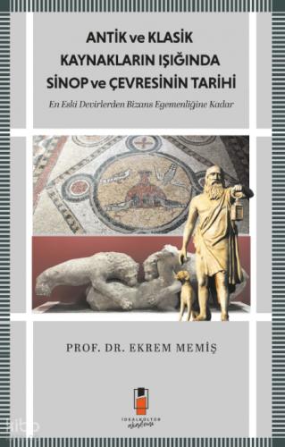 Antik ve Klasik Kaynakların Işığında Sinop ve Çevresinin Tarihi;En Eski Devirlerden Bizans Egemenliğine Kadar  Frontansicht 1