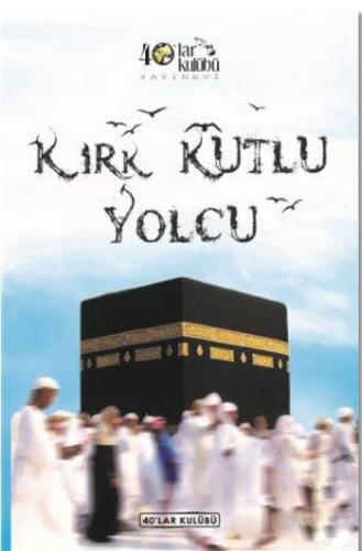 Kırk Kutlu Yolcu  Frontansicht 1