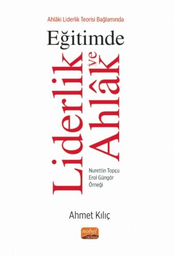 Ahlâki Liderlik Teorisi Bağlamında Eğitimde Liderlik ve Ahlak ;Nurettin Topçu - Erol Güngör Örneği  Frontansicht 1