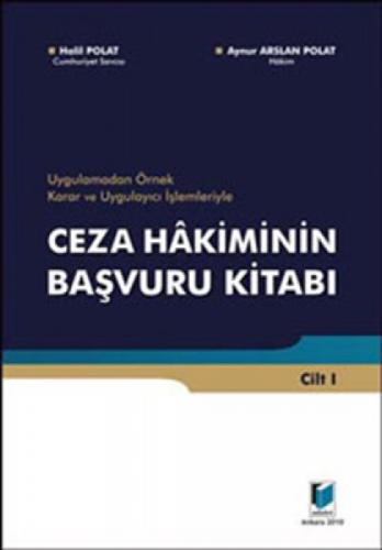 Uygulamadan Örnek Karar ve Uygulayıcı İşlemleriyle Ceza Hakiminin Başvuru Kitabı (2 Cilt)  Frontansicht 1