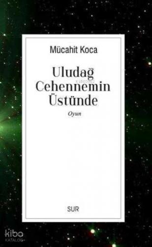 Uludağ Cehennemin Üstünde  Frontansicht 1