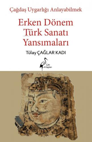 Çağdaş Uygarlığı Anlayabilmek - Erken Dönem Türk Sanatı Yansımaları  Frontansicht 1