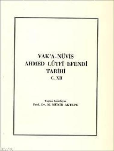 Vak'a-Nüvis Ahmet Lûtfî Efendi Tarihi 12. Cilt  Frontansicht 1