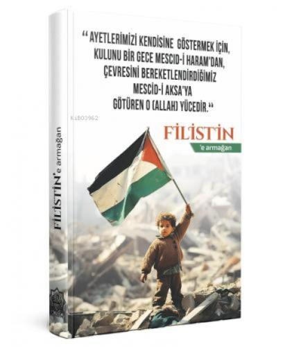 Filistine Armağan;"Ayetlerimizi Kendisine Göstermek İçin Kulunu Bir Gece Mescid-i Haram'dan Çevresini Bereketlendirdiğimiz Mescid-i Aksa'ya Götüren O (Allah) Yücedir")  Frontansicht 1
