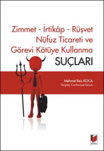 Zimmet - İrtikap - Rüşvet Nüfuz Ticareti ve Görevi Kötüye Kullanma Suçları  Frontansicht 1