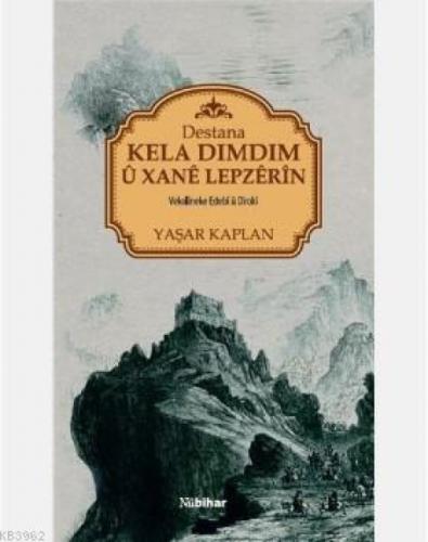 Destana Kela Dımdım Ü Xane Lepzerin  Frontansicht 1