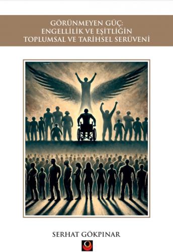 Görünmeyen Güç: Engellilik ve Eşitliğin Toplumsal ve Tarihsel Serüveni  Frontansicht 1