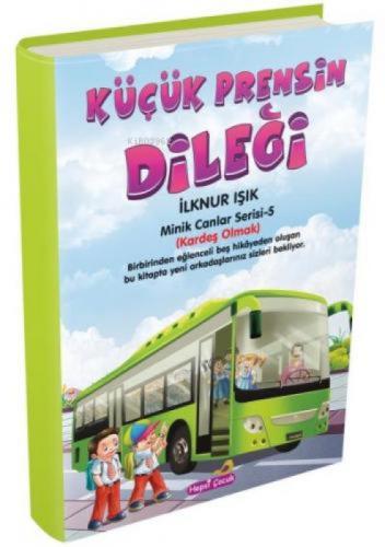 Küçük Prensin Dileği;Minik Canlar Serisi - 5 (Kardeş Olmak)  Frontansicht 1