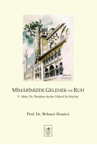 Mîmârimizde Gelenek ve Ruh;Y. Mim. Dr. İbrahim Aydın Yüksel ile Söyleşi  Frontansicht 1