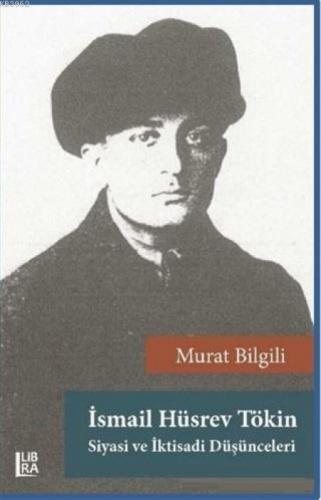 İsmail Hüsrev Tökin - Siyasi ve İktisadi Düşünceleri  Frontansicht 1