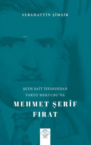Şeyh Sait İsyanindan Varto Mektubu'na Mehmet Şerif Fırat  Frontansicht 1