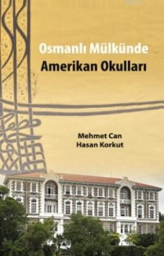Osmanlı Mülkünde Amerikan Okulları  Frontansicht 1