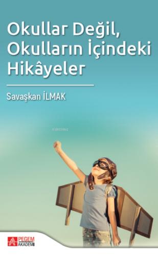 Okullar Değil, Okulların İçindeki Hikayeler  Frontansicht 1