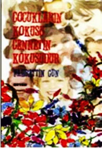 Çocukların Kokusu Cennetin Kokusudur  Frontansicht 1