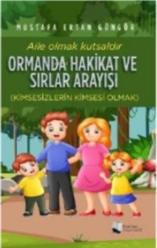 Ormanda Hakikat ve Sırlar Arayışı;Kimsesizlerin Kimsesi Olmak  Frontansicht 1
