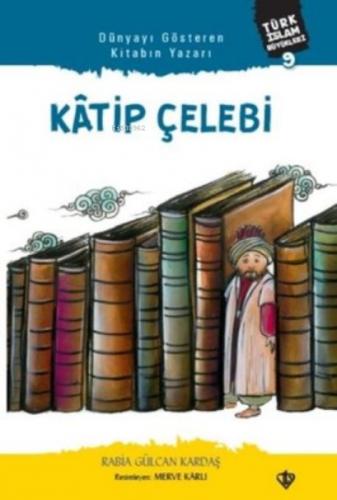 Katip Çelebi;Türk İslam Büyükleri 9  Frontansicht 1