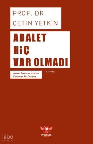 Adalet Hiç Var Olmadı Ş Adalet Kavramı Üzerine Kötümser Bir Deneme  Frontansicht 1