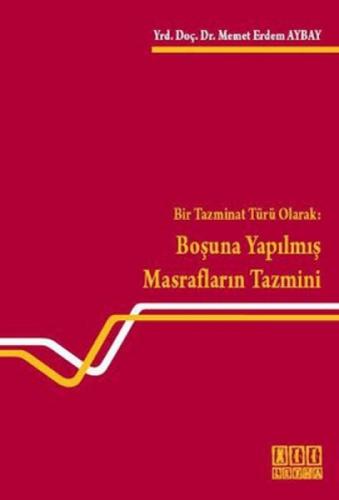 Bir Tazminat Türü Olarak Boşuna Yapılmış Masrafların Tazmini  Frontansicht 1