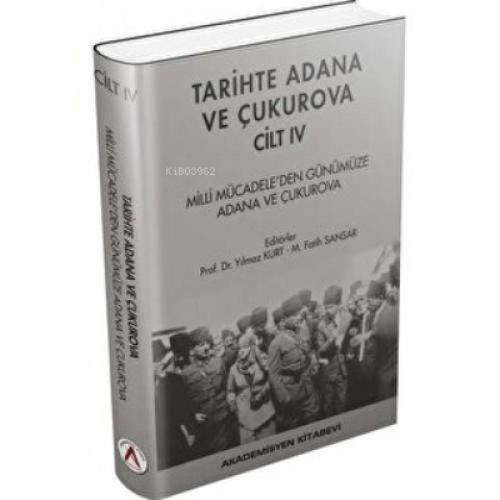 Tarihte Adana ve Çukurova Cilt:4 - Milli Mücadele'den Günümüze Adana ve Çukurova (Ciltli)  Frontansicht 1