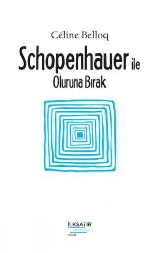 Schopenhauer ile Oluruna Bırak  Frontansicht 1