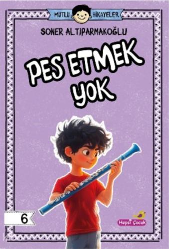 Pes Etmek Yok - Mutlu Hikâyeler Serisi 6  Frontansicht 1