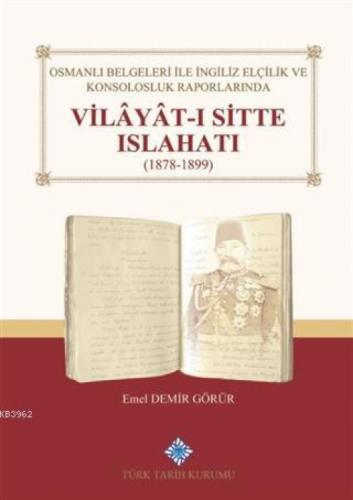 Osmanlı Belgeleri İle İngiliz Elçilik ve Konsolosluk Raporlarında Vilayat-ı Sitte Islahatı(1878-1899)  Frontansicht 1