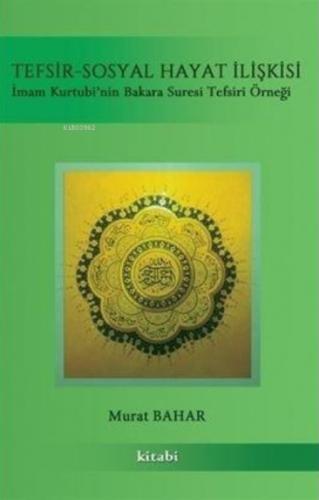 Tefsir Sosyal Hayat İlişkisi - İmam Kurtubi'nin Bakara Suresi Tefsir Örneği  Frontansicht 1