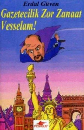 Gazetecilik Zor Zanaat Vesselam!  Frontansicht 1