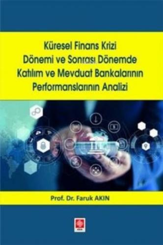 Küresel Finans Krizi Dönemi ve Sonrası Dönemde Katılım ve Mevduat Bankalarının Performanslarının Analizi  Frontansicht 1