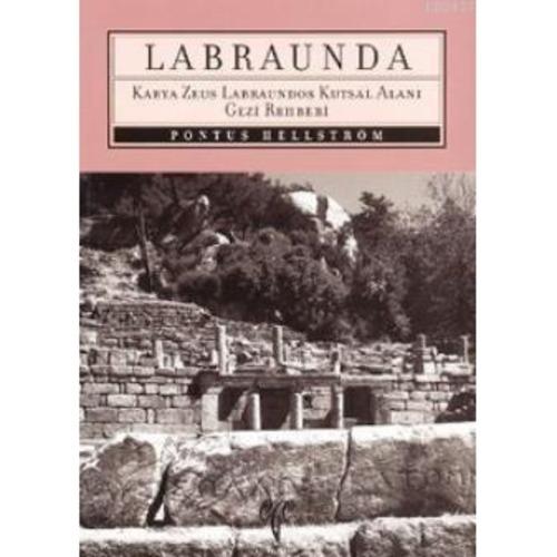 Labraunda;Karya Zeus Labraundos Kutsal Alanı Gezi Rehberi  Frontansicht 1