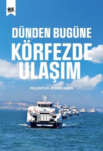 Dünden Bugüne Körfezde Ulaşım  Frontansicht 1