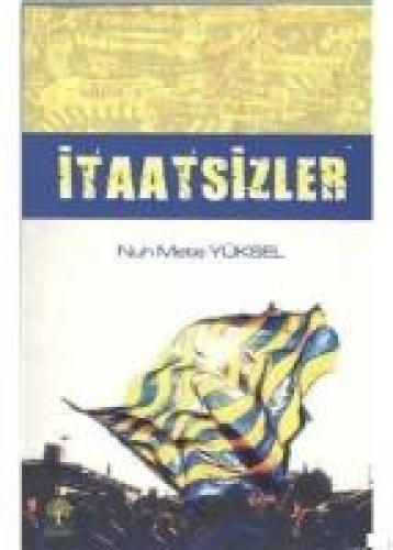 İtaatsizler  Frontansicht 1