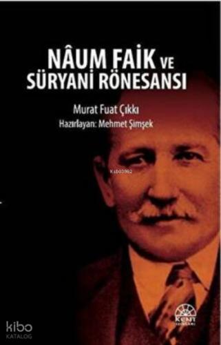 Naum Faik ve Süryani Rönesansı  Frontansicht 1