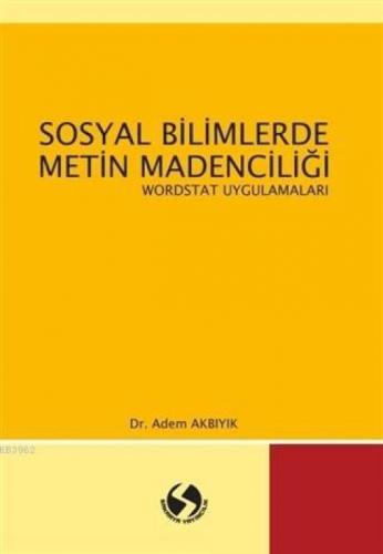 Sosyal Bilimlerde Metin Madenciliği - Wordstat Uygulamaları  Frontansicht 1