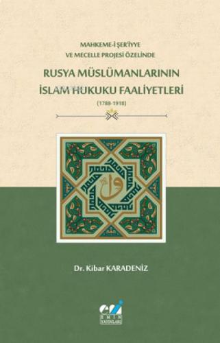 Mahkeme-i Şer‘iyye ve Mecelle Projesi Özelinde,  Rusya Müslümanlarının İslam Hukuku Faaliyetleri (1788-1918)  Frontansicht 1