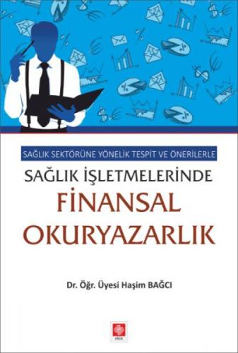 Sağlık Sektörüne Yönelik Tespit ve Önerilerle Sağlık İşletmelerinde Finansal Okuryazarlık  Frontansicht 1
