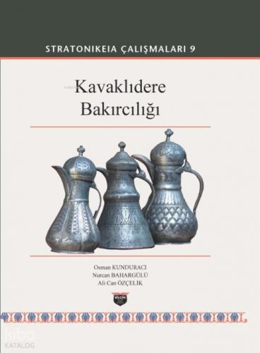 Kavaklıdere Bakırcılığı;Stratonikeia Çalışmaları 9  Frontansicht 1