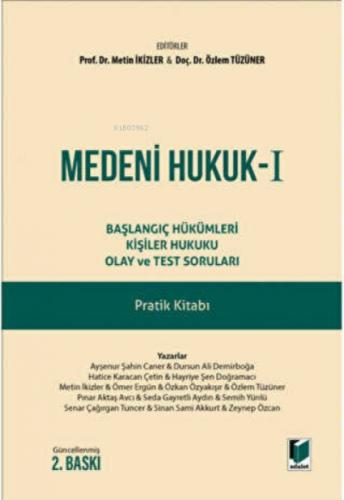 Medeni Hukuk - 1 Başlangıç Hükümleri Kişiler Hukuku Olay ve Test Soruları Pratik Kitabı  Frontansicht 1