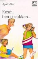 Kızım, Ben Çocukken...  Frontansicht 1
