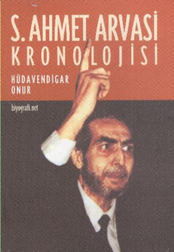 S. Ahmet Arvasi Kronolojisi  Frontansicht 1