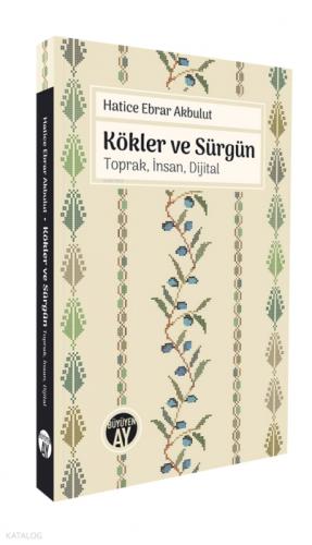 Kökler ve Sürgün;Toprak, İnsan, Dijital  Frontansicht 1