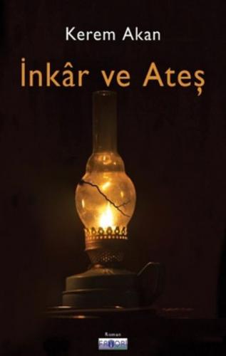 İnkâr ve Ateş  Frontansicht 1