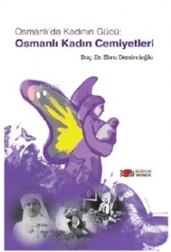 Osmanlı'da Kadının Gücü - Osmanlı Kadın Cemiyetleri  Frontansicht 1