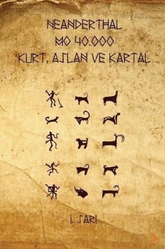 Neanderthal M.Ö. 40.000 Kurt, Aslan ve Kartal  Frontansicht 1