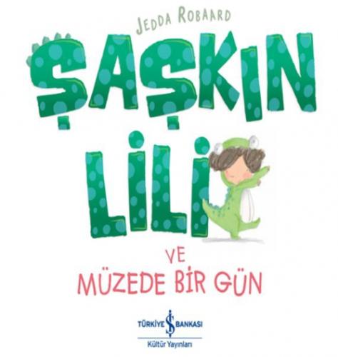Şaşkın Lili ve Müzede Bir Gün  Frontansicht 1